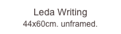 Leda Writing
44x60cm, unframed.